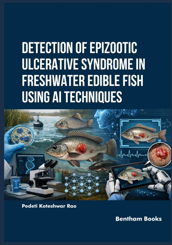 Detection of Epizootic Ulcerative Syndrome in Freshwater Edible Fish Using AI Techniques