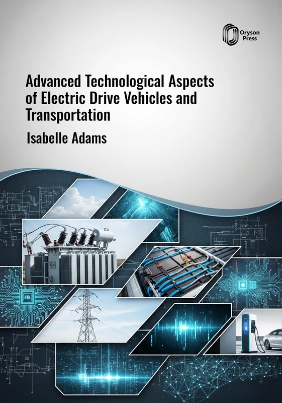 Advanced Technological Aspects of Electric Drive Vehicles and Transportation