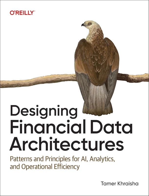 Designing Financial Data Architectures: Patterns and Principles for AI, Analytics, and Operational Efficiency