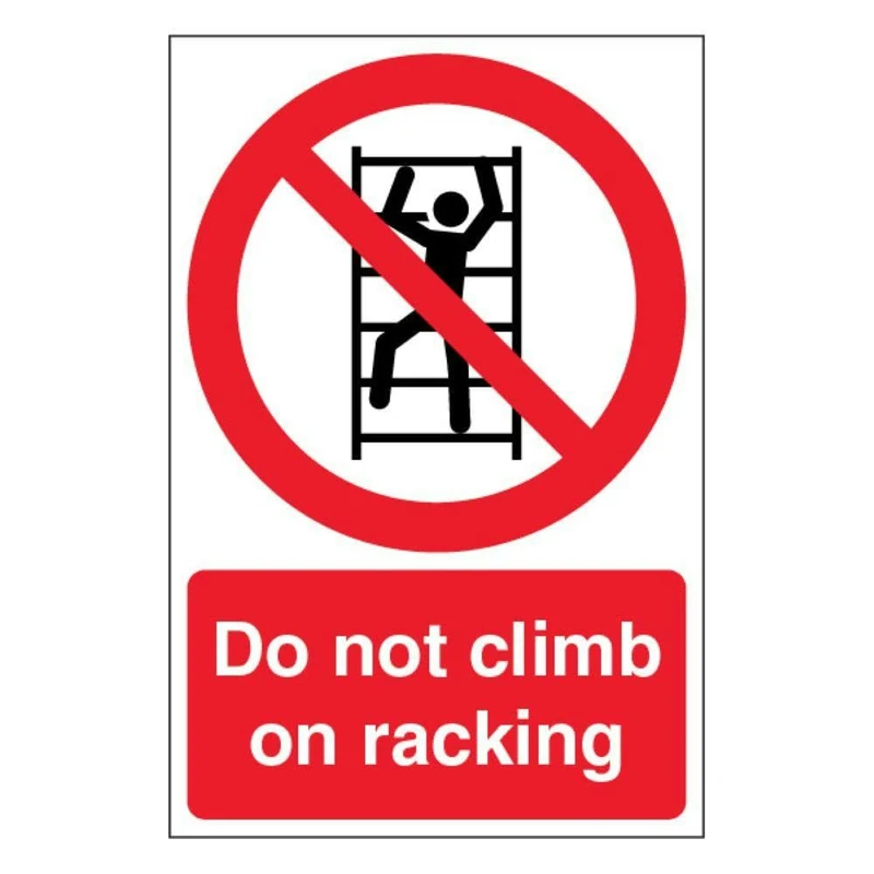 V Safety Glow In The Dark Do Not Climb On Racking Sign - 400 x 600 mm - Made From Standard Glow Rigid Plastic - Prohibition Signage - Made in Britain