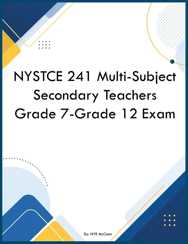 NYSTCE 241 Multi-Subject Secondary Teachers Grade 7-Grade 12 Exam - Image 1