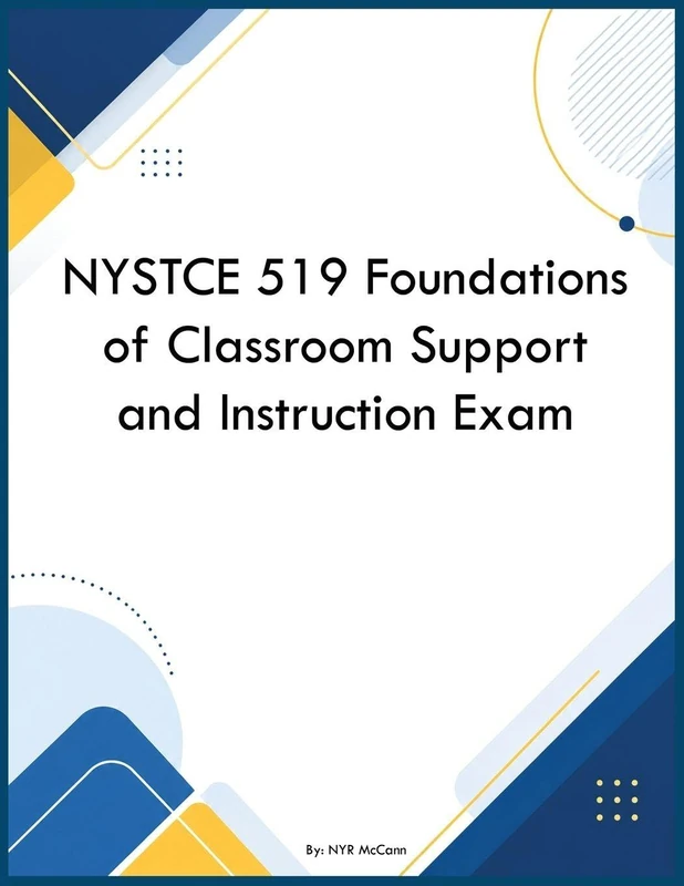 NYSTCE 519 Foundations of Classroom Support and Instruction Exam - Image 1