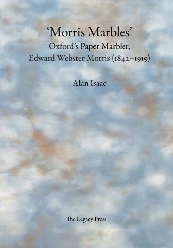 ‘Morris Marbles’: Oxford’s Paper Marbler, Edward Webster Morris (1842–1919)