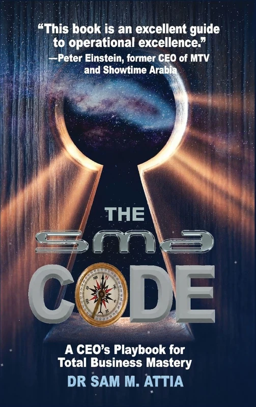 The SMA Code: A CEO's Playbook for Total Business Mastery - Image 1