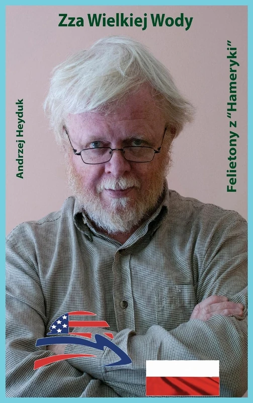 Zza Wielkiej Wody: Felietony z "Hameryki" - Image 1