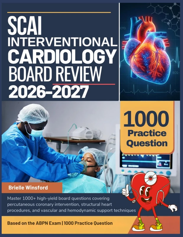 SCAI INTERVENTIONAL CARDIOLOGY BOARD REVIEW 2026-2027: Master 1000+ high-yield board questions covering percutaneous coronary intervention, structural ... vascular and hemodynamic support techniques - Image 1