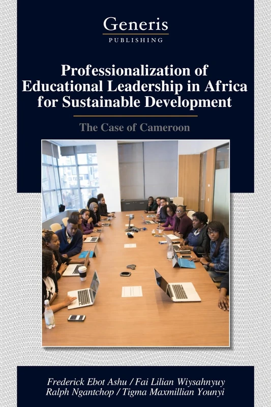 Professionalization of Educational Leadership in Africa for Sustainable Development: The Case of Cameroon - Image 1