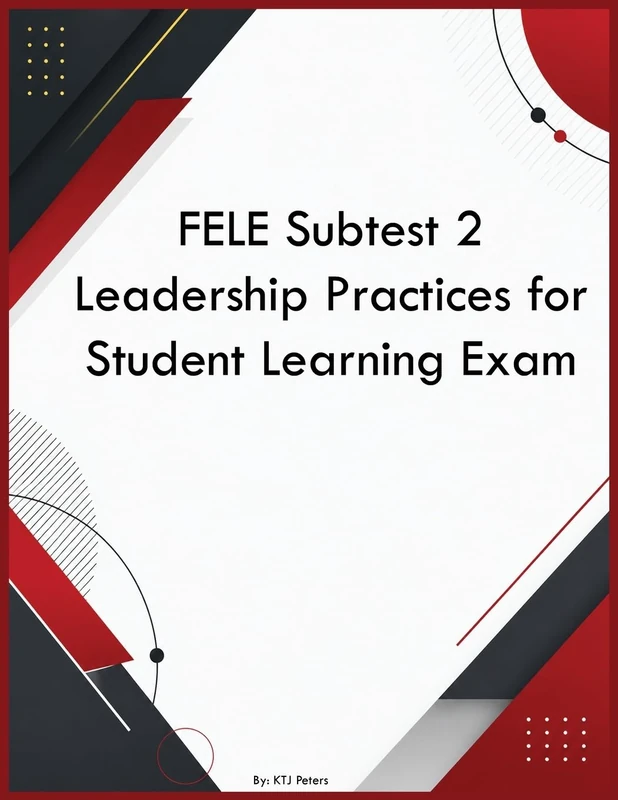 FELE Subtest 2 Leadership Practices for Student Learning Exam - Image 1