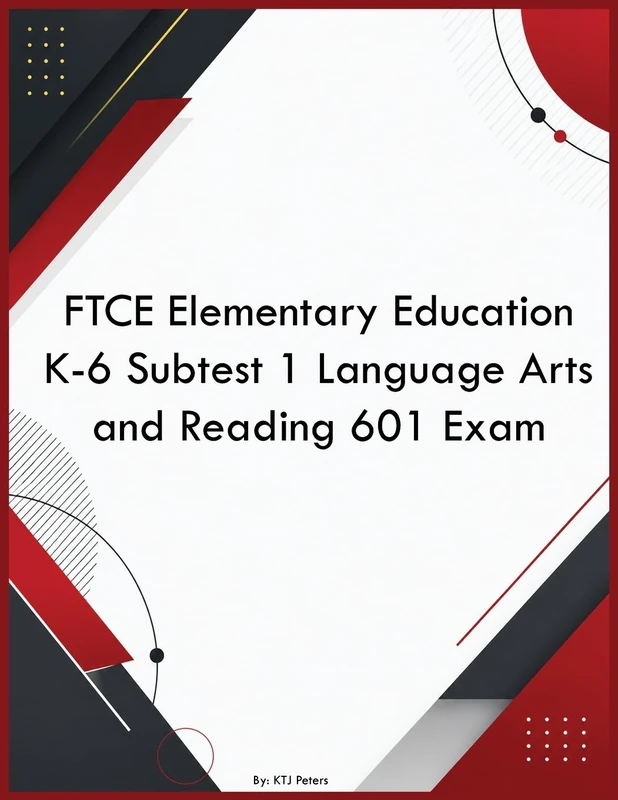 FTCE Elementary Education K-6 Subtest 1 Language Arts and Reading 601 Exam - Image 1