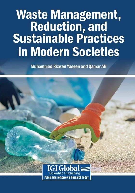 Waste Management, Reduction, and Sustainable Practices in Modern Societies