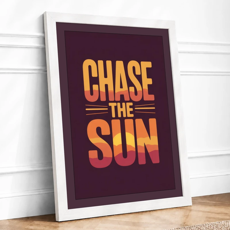 Chase the Sun Typography Framed Wall Art Print A1 (84.1×59.4cm) White, Wall Decor for Living Room, Bedroom, Office & Home, Ready to Hang, Art Gift - Image 1