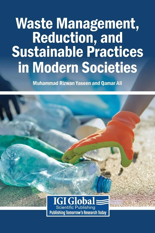 Waste Management, Reduction, and Sustainable Practices in Modern Societies