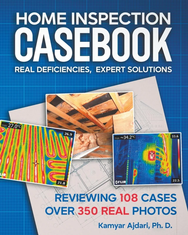 Home Inspection Casebook: Real Defeciencies, Expert Solutions