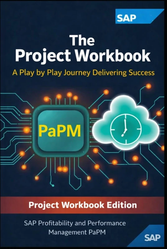 The Project Workbook: A Play by Play Journey Delivering Success (SAP PaPM Books)