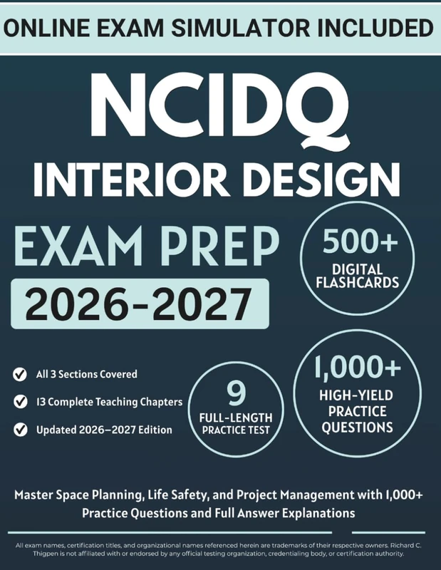 NCIDQ Interior Design Exam Prep: Master Space Planning, Life Safety, and Project Management with 1,000+ Practice Questions and Full Answer Explanations