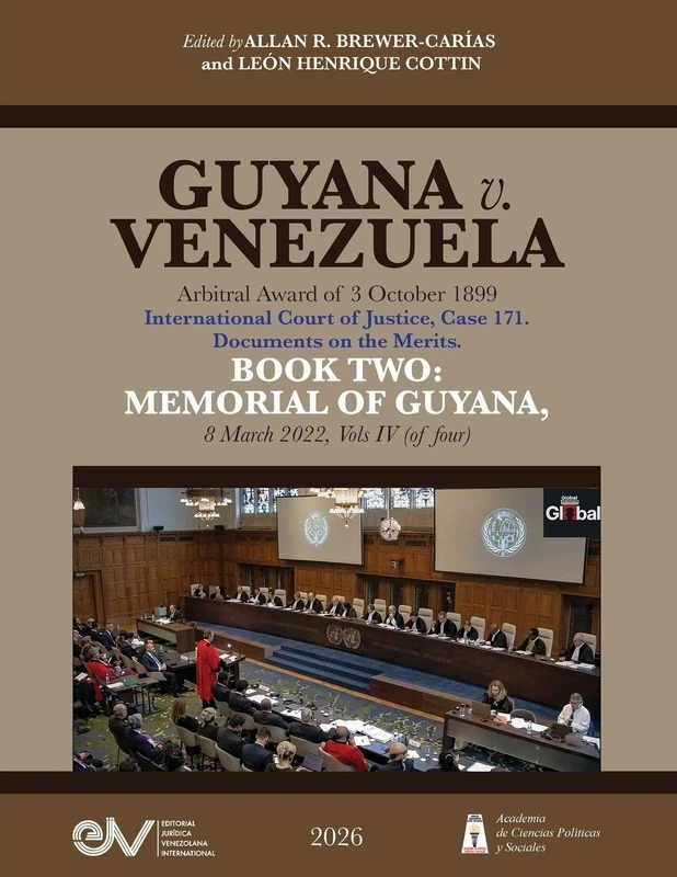 GUYANA v. VENEZUELA. Arbitral Award of 3 October 1899. International Court of Justice, Case 171. Documents on the Merits. BOOK TWO: MEMORIAL OF GUYANA, 8 March 2022, Vols IV (of four - Image 1