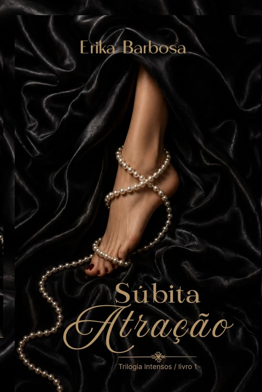 Súbita Atração: Trilogia Intensos - Livro 1