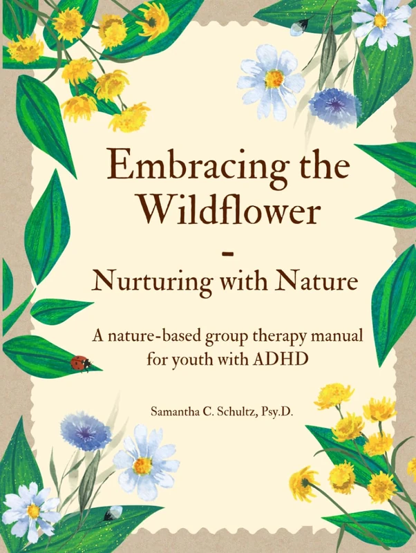 Embracing the Wildflower: Nurturing with Nature - Psychology Book