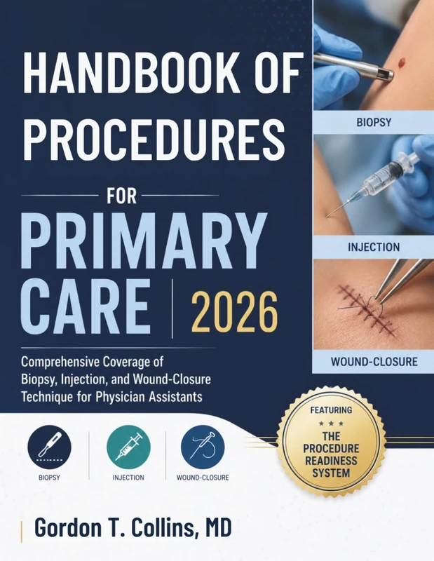 Handbook of Procedures for Primary Care 2026: Comprehensive Coverage of Biopsy, Injection, and Wound-Closure Technique for Physician Assistants - Image 1