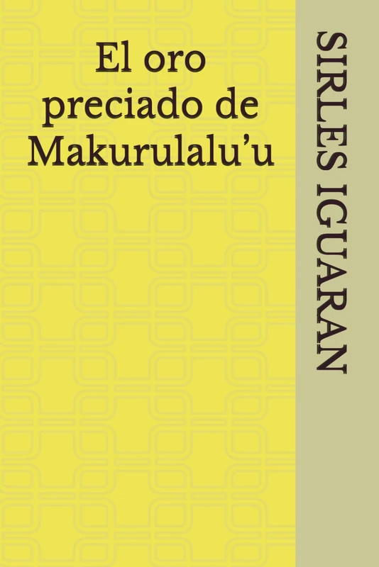 El oro preciado de Makurulalu’u - Image 1