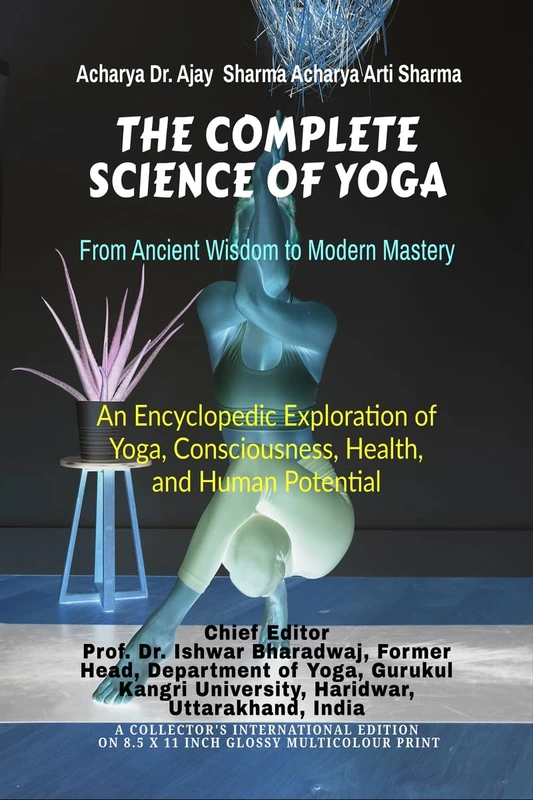 The Complete Science of Yoga: From Ancient Wisdom to Modern Mastery