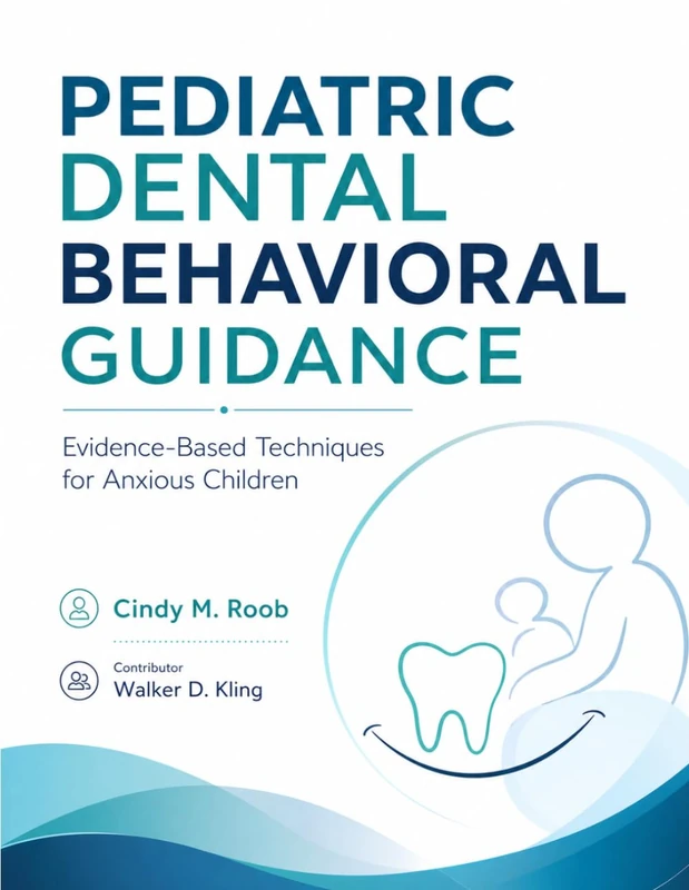PEDIATRIC DENTAL BEHAVIORAL GUIDANCE: Evidence-Based Techniques for Anxious Children. - Image 1
