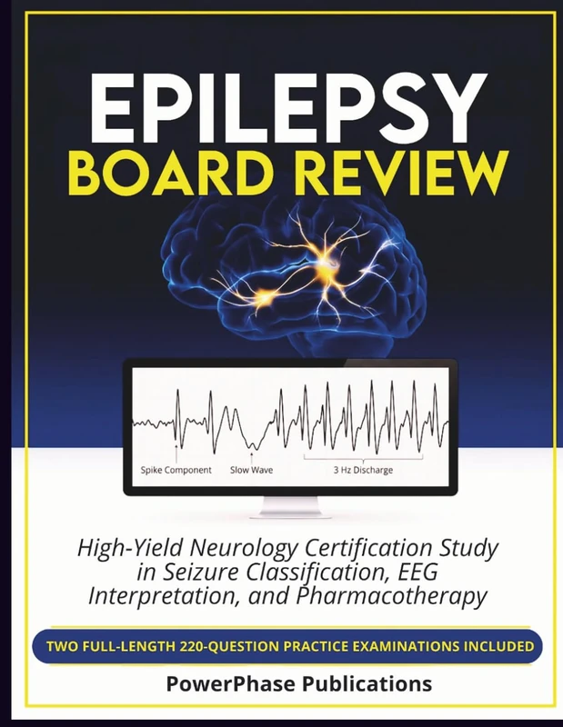 Epilepsy Board Review: High-Yield Neurology Certification Study in Seizure Classification, EEG Interpretation, and Pharmacotherapy - Image 1