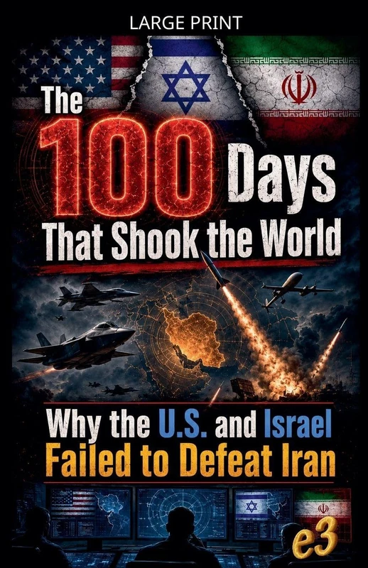 The 100 Days That Shook the World: Why the U.S. and Israel Failed to Defeat Iran - Image 1