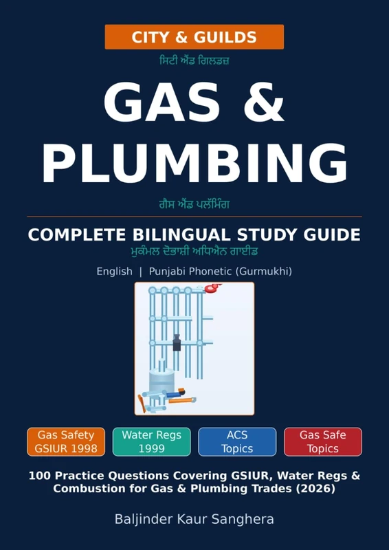 City & Guilds Gas & Plumbing: Bilingual Study Guide — English & Punjabi Phonetic: 100 Practice Questions Covering GSIUR, Water Regs & Combustion for Gas & Plumbing Trades (2026) - Image 1