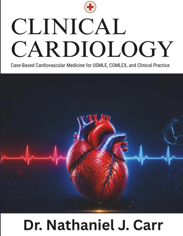 Clinical Cardiology: Case-Based Cardiovascular Medicine for USMLE, COMLEX, and Clinical Practice - Image 1