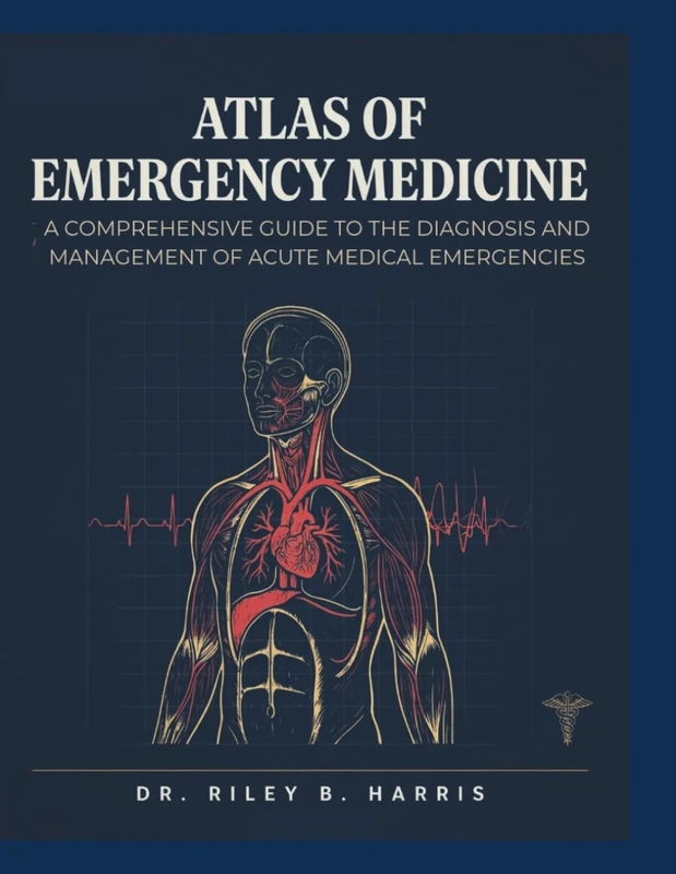 ATLAS OF EMERGENCY MEDICINE: A Comprehensive Guide To The Diagnosis And Management Of Acute Medical Emergencies - Image 1
