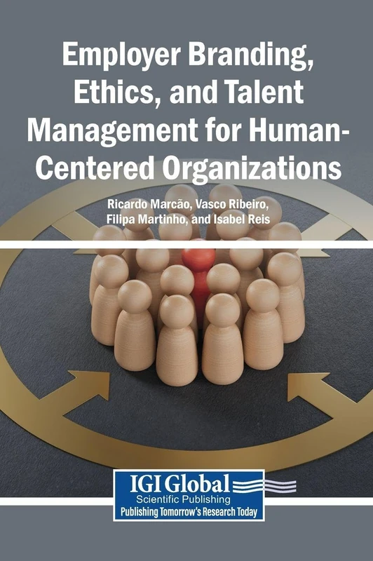 Employer Branding, Ethics, and Talent Management for Human-Centered Organizations