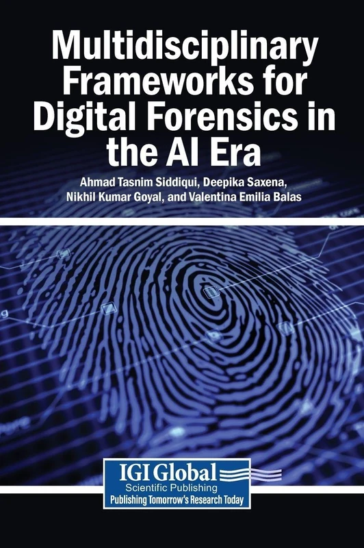 Multidisciplinary Frameworks for Digital Forensics in the AI Era
