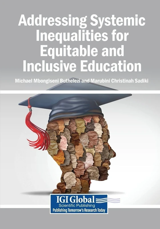 Addressing Systemic Inequalities for Equitable and Inclusive Education