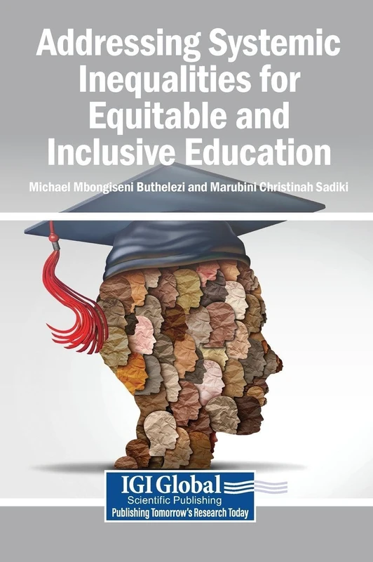Addressing Systemic Inequalities for Equitable and Inclusive Education