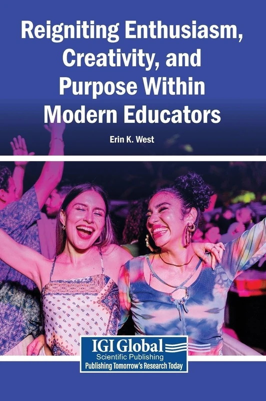 Reigniting Enthusiasm, Creativity, and Purpose Within Modern Educators - Image 1