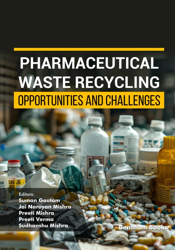 Pharmaceutical Waste Recycling: Opportunities and Challenges