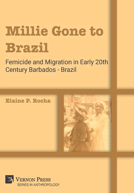 Millie Gone to Brazil: Femicide and Migration in Early 20th Century Barbados - Brazil (Anthropology) - Image 1