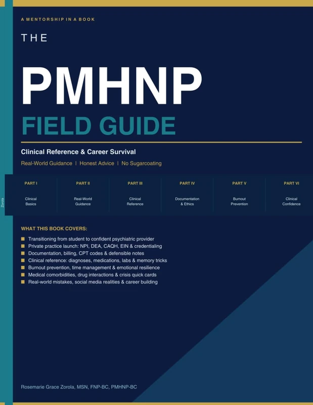 The PMHNP Field Guide: Clinical Reference & Career Survival