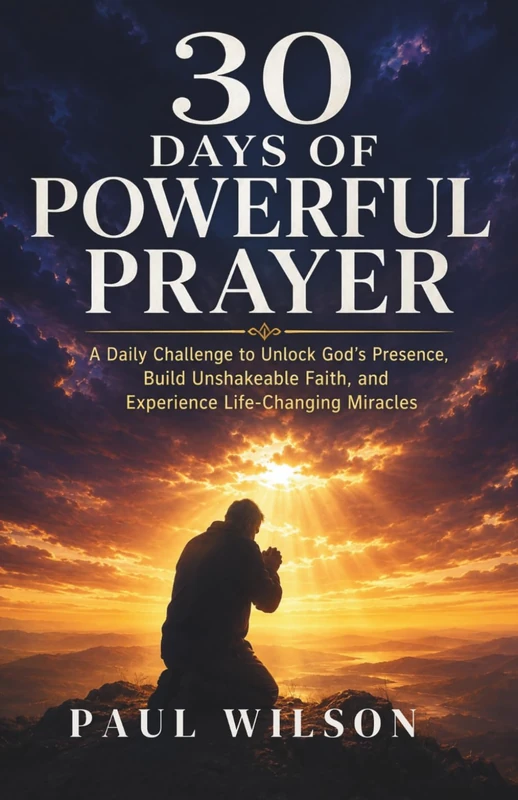 30 Days of Prayer: A Daily Challenge to Strengthen Your Faith, Hear God’s Voice, and Transform Your Life - Image 1