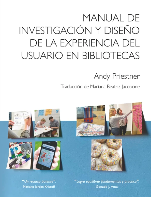 Manual de investigación y diseño de la experiencia del usuario en bibliotecas