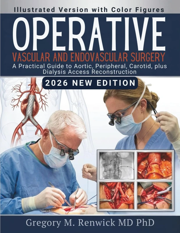 Operative Vascular and Endovascular Surgery: A Practical Guide to Aortic, Peripheral, Carotid, plus Dialysis Access Reconstruction