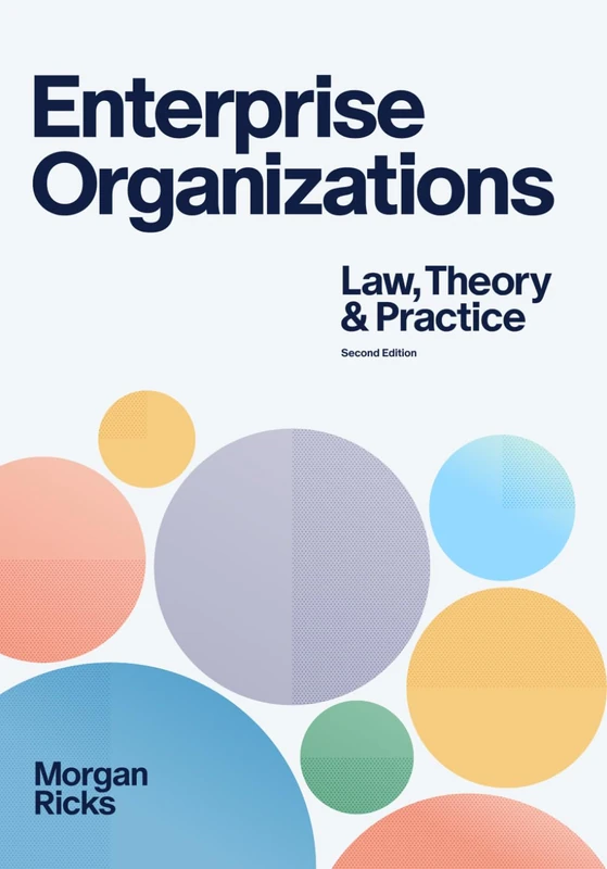 Enterprise Organizations: Law, Theory, and Practice