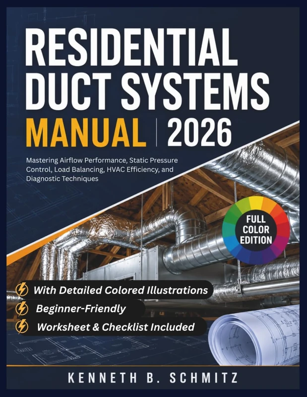 Residential Duct Systems Manual 2026: Mastering Airflow Performance, Static Pressure Control, Load Balancing, HVAC Efficiency, and Diagnostic Techniques