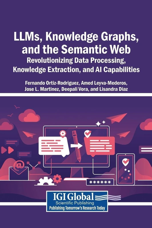 LLMs, Knowledge Graphs, and the Semantic Web: Revolutionizing Data Processing, Knowledge Extraction, and AI Capabilities