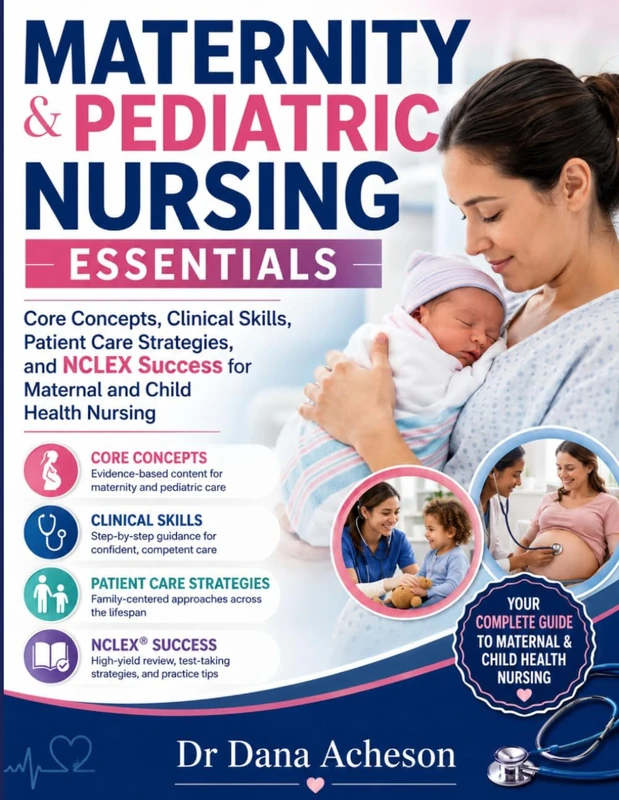 Maternity and Pediatric Nursing Essentials - Clinical Guide