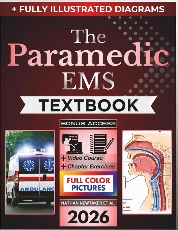 THE PARAMEDIC EMS TEXTBOOK - Clinical Guide & Certification Prep
