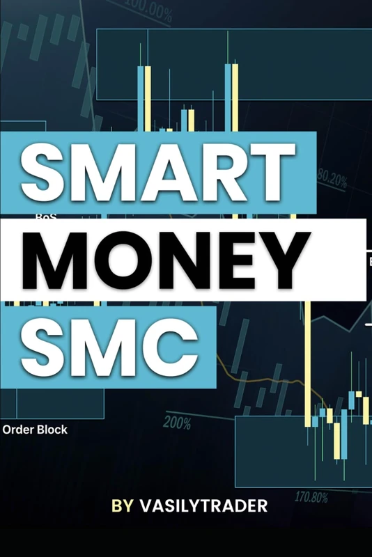 Smart Money Concept SMC Trading Strategy From Scratch. Forex Trading with ICT Made Simple: Learn to Make Money with Hedge Funds and Banks - Image 1