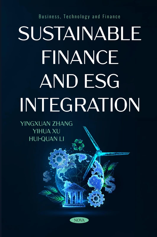 Sustainable Finance and ESG Integration (Business, Technology and Finance Series)