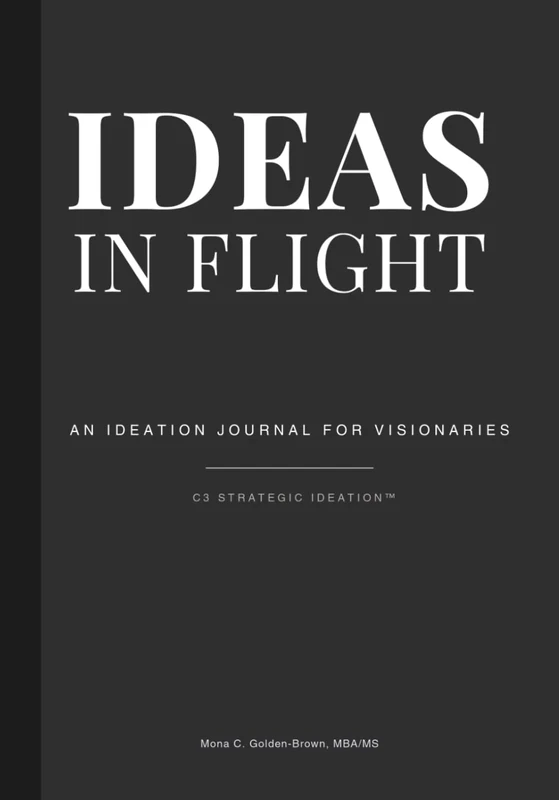 Ideas In Flight: An Ideation Journal for Visionaries